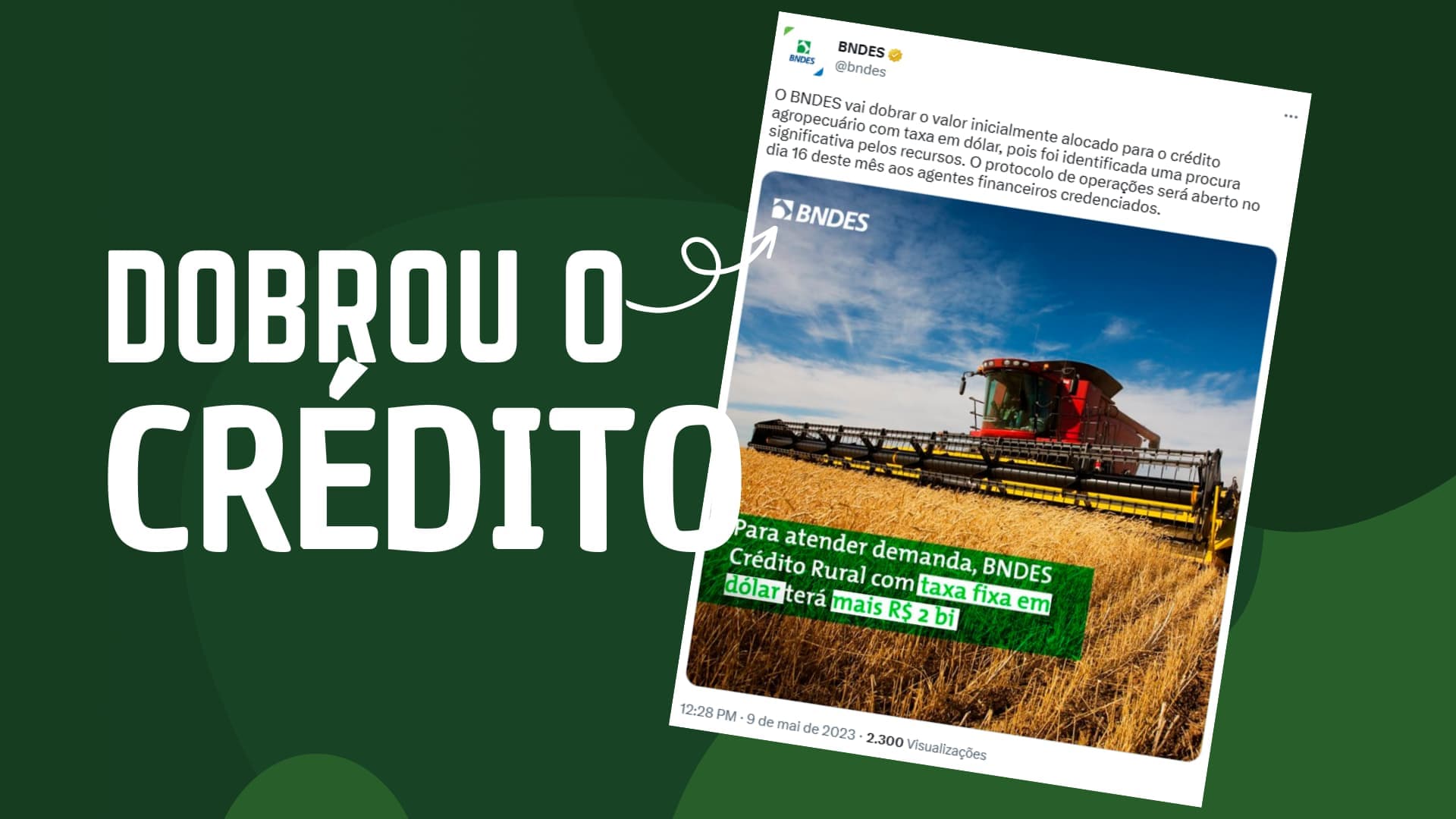 O BNDES vai dobrar o valor alocado para o crédito agropecuário com taxa em dólar