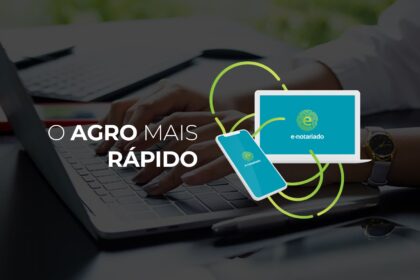 Inovação: Cartórios utilizam tecnologia para dar celeridade aos processos do agronegócio