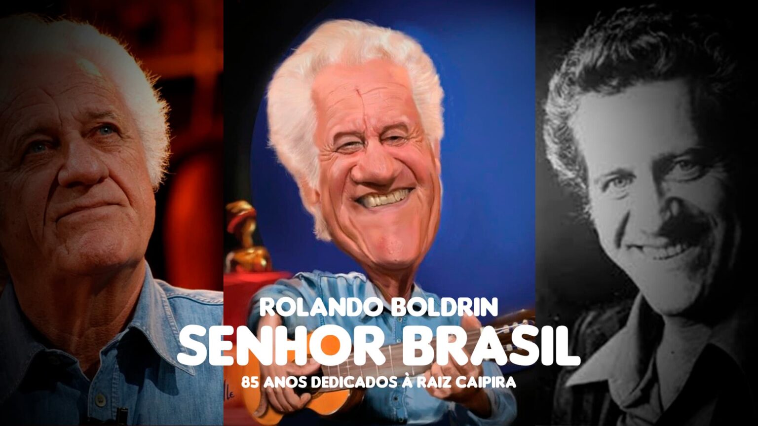 Rolando Boldrin - O Sr. Brasil, 85 anos dedicados às raízes caipiras