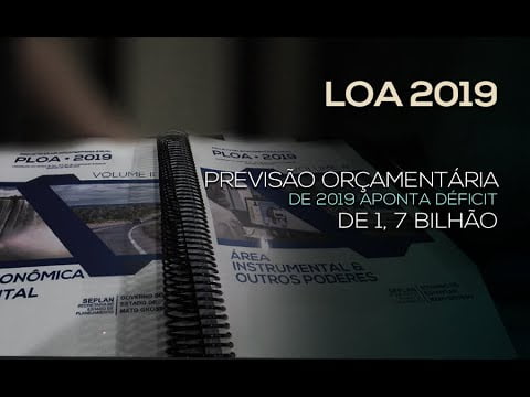 Em MT, previsão orçamentária/2019 aponta déficit de 1,7 bilhão