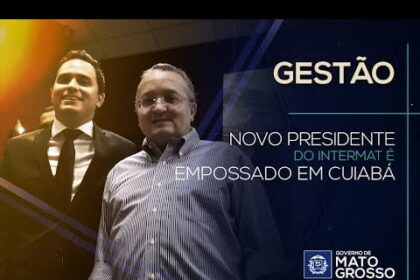 MT: Novo presidente do Intermat é empossado em Cuiabá