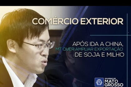 Após ida a China, MT quer ampliar exportação de soja e milho