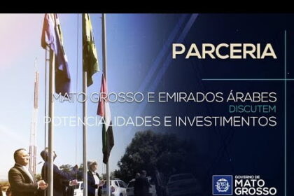 Mato Grosso e Emirados Árabes discutem potencialidades e investimentos