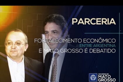 Fortalecimento econômico entre Argentina e Mato Grosso é debatido