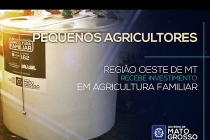 Pequenos Agricultores da Região Oeste de MT recebe investimento em Agricultura Familiar