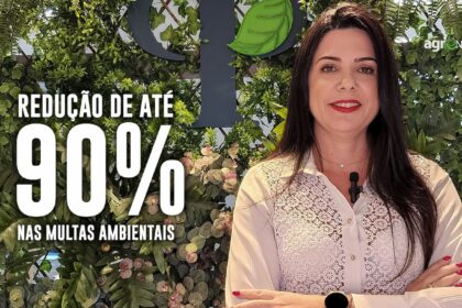 Redução de até 90% nas multas ambientais entra em vigor, saiba como