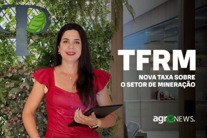 Entenda a TFRM, nova taxa para o setor de mineração