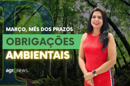 Março, o mês dos prazos das Obrigações Ambientais