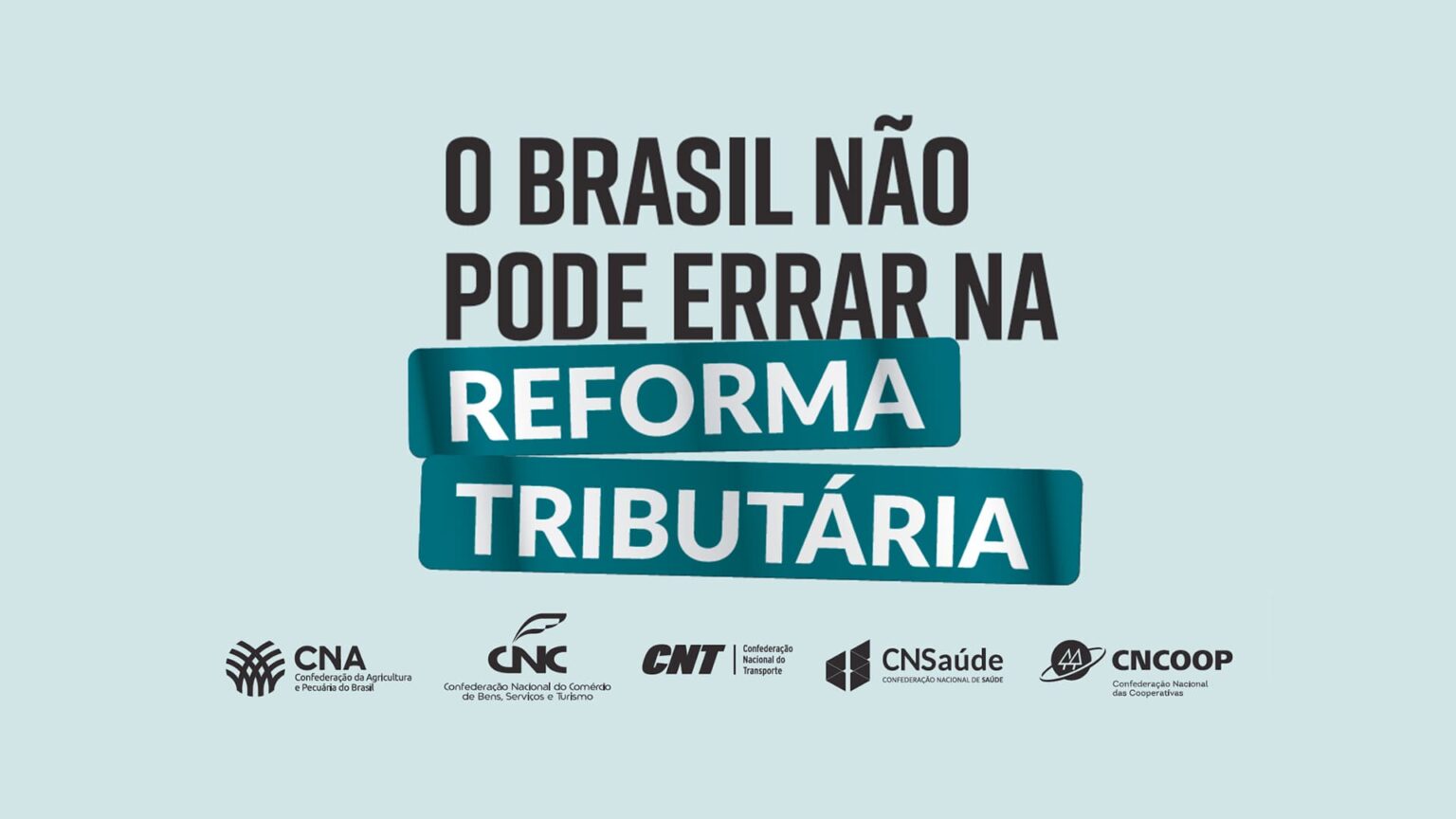 CNA e outras entidades lançam manifesto "O Brasil não pode errar na Reforma Tributária"