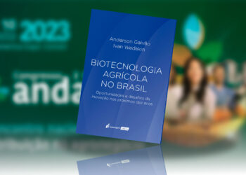 22º Congresso Brasileiro do Agronegócio terá o lançamento do livro Biotecnologia Agrícola no Brasil