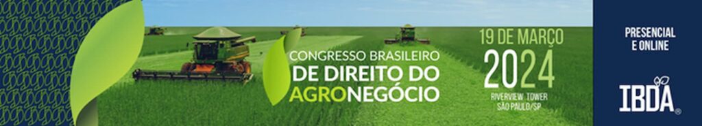 Congresso reunirá autoridades da jurisprudência, do agro, e da economia