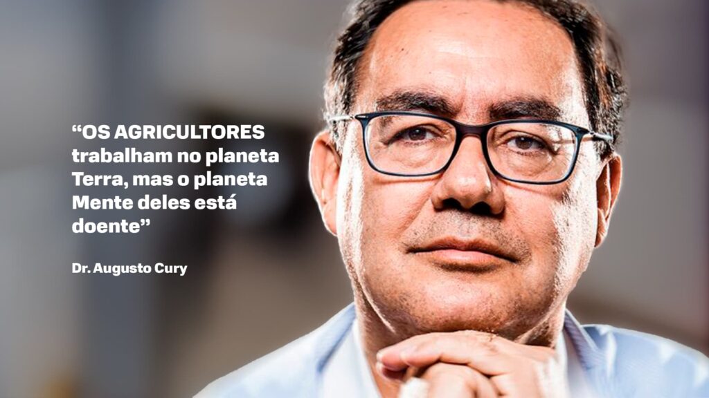 A mente dos agricultores está doente afirma Dr. Augusto Cury